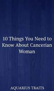 So, here's a full and comprehensive cheat code that. 10 Things You Need To Know About Cancerian Woman Astrology Leo Gemini Taurus Sagittarius Star Facts Astrology Aquarius And Libra