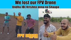 Take fpv drone to the next level. We Lost Our Fpv Drone Undhu Jbl Krishna Anna Na Shaapa Youtube