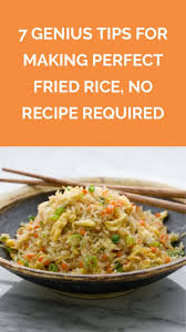 How To Make Fried Rice Perfectly Every Time No Recipe Required Recipes How To Cook Rice Asian Cooking