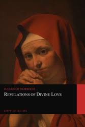 Revelations of Divine Love (Short Text and Long Text) by Julian of Norwich