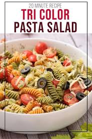 Tri Color Italian Pasta Salad Easy Recipe With Italian Dressing And Rotini Recipe Pasta Salad Recipes Tri Color Pasta Salad