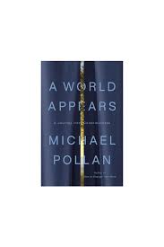 Buy A World Appears: A Journey Into Consciousness Hardcover by Pollan,  Michael Online