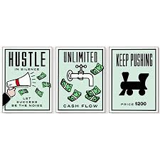Do you have a favorite hustle quote? Amazon Com Firedeer Alec Monopoly Keep Pushing Hustle Success Unlimited Cash Flow 3 Pieces Motivational Quote Canvas Painting Print Poster Wall Picture For Office Room Home Decoration Unframe 12x16inchx3 Posters Prints