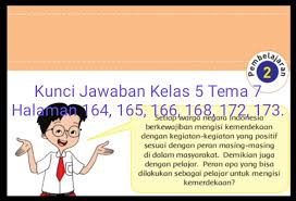 Kunci Jawaban Buku Tematik Siswa Kelas 5 Tema 7 Subtema 3 Pembelajaran 2 Halaman 164 165 166 168 172 173 Info Pesilat