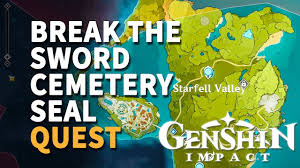 How To Break The Sword Cemetery Seal In Genshin Impact