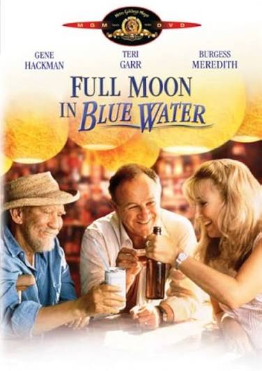 Amazon.com: Full Moon in Blue Water : Gene Hackman, Teri Garr, Burgess  Meredith, Elias Koteas, Kevin Cooney, David Doty, Gil Glasgow, Becky Ann  Baker, Marietta Marich, Alexandra Masterson, William Larsen, Mitchell  Gossett,