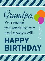 Download You Mean The World To Me Happy Birthday Card For Grandpa Birthday Greeting Cards By Davia Grandpa Birthday Card Happy Birthday Cards Grandpa Birthday