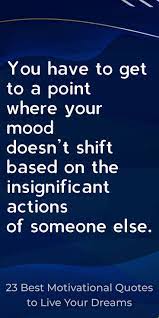 23 Best Motivational Quotes To Live Your Dreams Best Motivational Quotes Motivational Quotes Motivational Quotes For Life