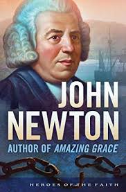 John Newton: Author of "Amazing Grace" (Heroes of the Faith)