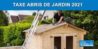 Bien choisir son abri de jardin est important. Taxe Abri De Jardin 2021 Impots