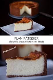 Flan Patissier A La Vanille Chocolat Blanc Et Noix De Coco Avec Fond Biscuite Recette Chocolat Blanc Flan Chocolat Gateau Coco