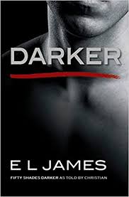 Why does time move so slowly? Darker Fifty Shades Darker As Told By Christian Fifty Shades Of Grey Series Band 5 Amazon De E L James Fremdsprachige Bucher