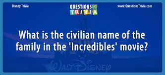 Oct 28, 2021 · consider yourself a movie buff? What Is The Civilian Name Of The Family In The Incredibles Movie Question