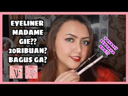 Review Madame Gie Eyeliner 20ribuan Tapi Uwow Khansamanda Youtube