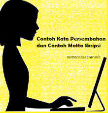 Contoh Kata Persembahan Dan Motto Skripsi Cinta Dan Wanita Motivasi Kata Kata Cinta