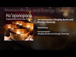 ho oponopono singing bowls and energy cleaning youtube singing bowls singing cleaning