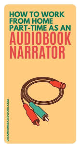 How To Work From Home Part Time As An Audiobook Narrator Legitimate Work From Home Working From Home Jobs For Teens