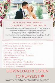 Beautiful Wedding Songs To Walk Down The Aisle Aisle Beautiful Songs Walk Wedding Wedding Entrance Songs Wedding Songs Bridal Songs