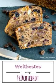 Saftiges Fruchtebrot Nach Altem Rezept Rezept Fruchtebrot Brot Backen Rezept Einfach Brot Selber Backen Rezept