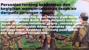 Antara askar melayu yang terkorban itu ialah. Komsas Leftenan Adnan Wira Bangsa Youtube