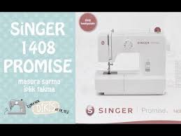 Singer 1408 Promise Dikis Makinesi Kullanimi Masura Sarma Iplik Takma Esma Nin Dikis Atolyesi Youtube Dikis Makinesi Dikis Dikis Makineleri