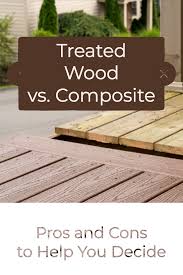 Which Is The Best Decking Material Treated Wood Vs Composite Nebs Compositedecking Best Decking Material Decking Material Treated Wood Deck