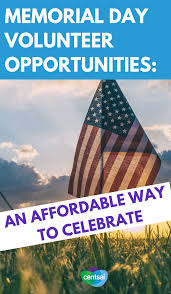 Memorial day is a day of remembrance. Memorial Day Volunteer Opportunities Great Ways To Celebrate