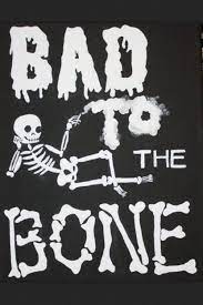 Bad To The Bone Halloween Quotes Halloween Wallpaper Halloween Skeletons