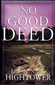 NO GOOD DEED | Lynn S. Hightower | First edition