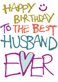 Free Birthday Images For Guys Happy Birthday Best Husband Ever Birthday Wish For Husband Happy Birthday Husband Quotes Happy Birthday Husband