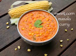 Corn Curry Recipe Sweet Corn Sabzi Sweet Corn Gravy Corn Recipes With Step By Step Photo Video Creamy An Corn Curry Recipe Curry Recipes Sweet Corn Recipes