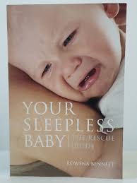 Your Sleepless Baby : The Rescue Guide, Paperback by Bennett, Rowena