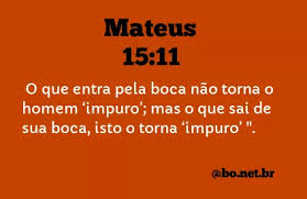 Mateus 15:11 NVI Nova Versão Internacional - Bíblia Online