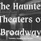 The Haunted Theaters of Broadway event image