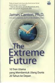 Cover The Extreme Future 10 Trend Utama yang Membentuk Ulang Dunia 20