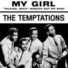 My Girl Temptations The Temptations Songs Oldies Music My Girl