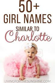 50 Elegant Girl Names Similar To Charlotte Elegant Girl Names Cool Baby Names Cute Baby Names