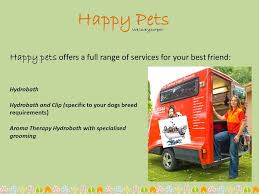 Here at love your pet, we understand that each breed has their own look and personality. Happy Pets Mobile Dog Wash Happy Pets We Love Your Pet Ppt Download