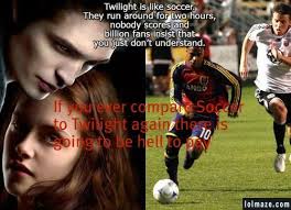 That Is Robbie Findley With Rsl I Was There As For Soccer Haters Life Is Hard It S Harder When You Are Stupid Twilight Funny Soccer Ben Meme