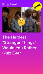 It has been more than a half of a year since its premiere so we figured this is the best time to do so. This Stranger Things Would You Rather Will Reveal Which Stranger Things Character You Are Stranger Things Quiz Stranger Things Trivia Quiz Buzzfeed Stranger Things
