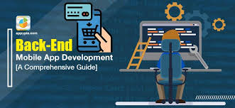 Back End Mobile App Development A Comprehensive Guide Mobile App Development App Development Iphone App Development