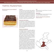 L'origine di tale torta è fatta risalire al 1600. Torta Pazientina Veneto Agricoltura