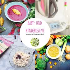 Baby Und Kinderrezepte Fur Den Thermomix Will Mixen De Rezepte Rezepte Fur Kinder Lebensmittel Essen