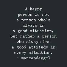A Happy Person With Good Attitude Inspirational Words Positive Quotes Words