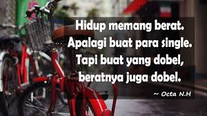 Meski ngenes, yang penting kamu tetap terlihat tegar. Kata Kata Jomblo Bijak Paling Makjleb Dan Bikin Baper Kepogaul