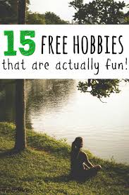 We've all had those days when we feel like a cube monkey and think, there must be a better way to make money! well, there might be a hobby that not only makes you money, but makes you more money than your current job. 15 Free Hobbies That Require No Money But Are Fun