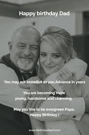 Birthday Wishes For A Young Black Man Happy Birthday Dad You May Not Know But As You Advance In Years You Are Becoming More Happy Birthday Wishes Messages Dad Birthday Quotes Happy Birthday Dad