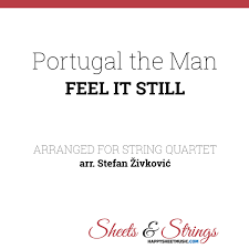 The man 2:42320 kbps мастер + бэк. Portugal The Man Feel It Still Sheet Music For String Quartet