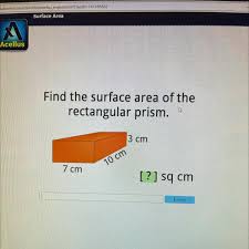 And h = height of the prism. Find The Surface Area Of The Rectangular Prism 3 Cm 10 Cm 7 Cm Sq Cm Brainly Com
