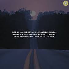 Rindu itu ada karena perpisahan serta hadir karena waktu dan jarak. 13 Cinta Jarak Jauh Ideas Quotes Words Distance Relationship Quotes